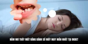 nằm mơ thấy mất răng